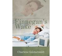 Charlene Goldschmidt Finnegan's Wake (Tascabile)