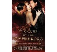 Charlene Hartnady Chosen by the Vampire Kings (Tascabile) Chosen