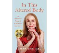 Charlene Pell In This Altered Body (Tascabile)