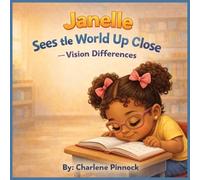 Charlene Pinnoc Janelle Sees the World Up Close - Vision Difference (Tascabile)
