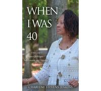 Charlene Stevens Jenkins When I Was 40 (Tascabile)