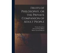 Charles 1800-1850 Knowlton Rober Fruits of Philosophy, or the Privat (Tascabile)