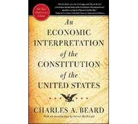 Charles A. Bear An Economic Interpretation of the Constitution of Th (Tascabile)