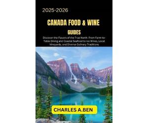 Charles A Ben Canada Food & Wine Guides (Tascabile)