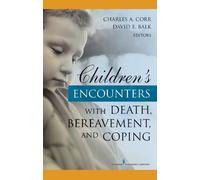 Charles A. Corr Children's Encounters with Death, Bereavement (Copertina rigida)
