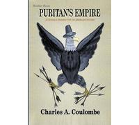 Charles a Coulombe Puritan's Empire (Tascabile)