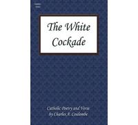 Charles A. Coulombe The White Cockade (Tascabile)