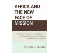 Charles A. Ebelebe Africa and the New Face of Mission (Tascabile)