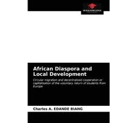 Charles A. EDAN African Diaspora and Local Development: Circular mig (Tascabile)