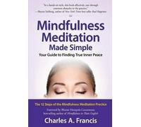 Charles A Francis Mindfulness Meditation Made Simple (Tascabile)