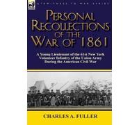Charles a Fuller Personal Recollections of the War of 1861 (Copertina rigida)