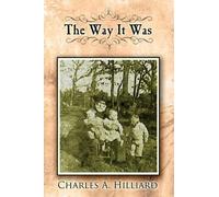 Charles A. Hilliard The Way It Was (Tascabile)
