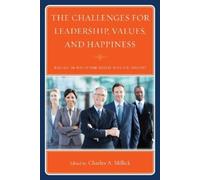 Charles A. Milli The Challenges for Leadership, Values, and Happine (Tascabile)