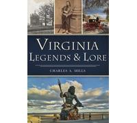 Charles A. Mills Virginia Legends & Lore (Tascabile) American Legends