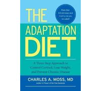 Charles A. Moss, M.D. The Adaptation Diet (Tascabile)
