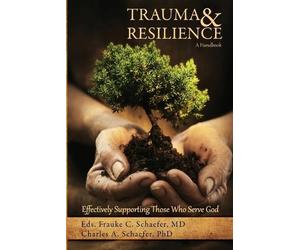 Charles A Schaefer Trauma and Resilience, A Handbook (Tascabile)