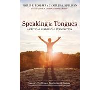 Charles A Sullivan Phili Speaking in Tongues: A Critical Historical (Tascabile)