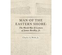 Charles A Webb Man of the Eastern Shore (Copertina rigida)