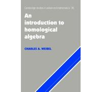 Charles A. Weibel An Introduction to Homological Algebra (Tascabile)