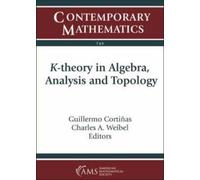 Charles A. Weibel K-theory in Algebra, Analysis and Topology (Tascabile)