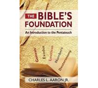 Charles Aaron The Bible's Foundation (Tascabile)