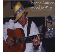 Charles Aarons - Wood & Wire