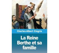 Charles-Albert Cingria La Reine Berthe et sa famille (Tascabile)