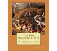 Charles and Mary Lamb Tales from Shakespeare (1807). By (Tascabile)
