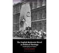 Charles Andrews The English Modernist Novel as Political Theology (Tascabile)
