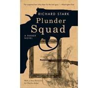 Charles Ardai Richard Stark Plunder Squad - A Parker Novel (Tascabile)