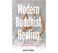 Charles Atkins Modern Buddhist Healing (Tascabile)