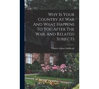 Charles August Why Is Your Country At War And What Happens To You A (Tascabile)