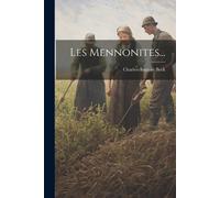 Charles-Auguste Beck Les Mennonites... (Tascabile)