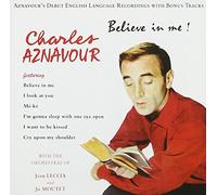 Charles Aznavour - Believe in Me!