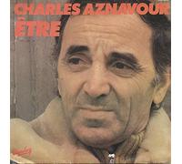 CHARLES AZNAVOUR - ETRE