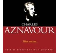 Charles Aznavour - Hier Encore: Best of Studio et
