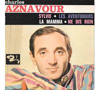 Charles Aznavour - SYLVIE/ LES AVENTURIERS/ LA MAMMA/ NE DIS RIEN