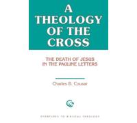 Charles B. Cousar A Theology of the Cross (Tascabile)