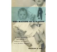 Charles B. Dew The Making of a Racist (Tascabile)