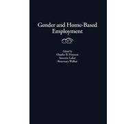 Charles B. Hennon Suzanne Loker Rosem Gender and Home-Based (Copertina rigida)