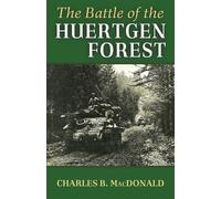 Charles B MacDonald Battle of the Huertgen Forest (Tascabile)