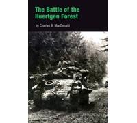Charles B. MacDonald The Battle of the Huertgen Forest (Tascabile)