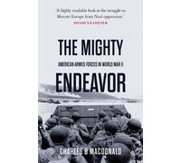 Charles B MacDonald The Mighty Endeavor (Tascabile)