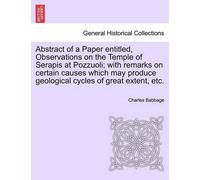 Charles Babbage Abstract of a Paper Entitled, Observations on the Te (Tascabile)