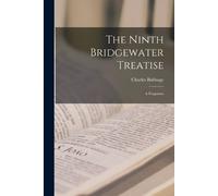Charles Babbage The Ninth Bridgewater Treatise (Tascabile)