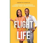 Charles Bailey Yvana Bailey The Flight Of Your Life (Tascabile)