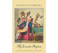 Charles Barbara My Lunatic Asylum (Tascabile)