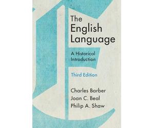 Charles Barber Joan C. Beal Philip A. Shaw The English Language (Tascabile)