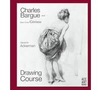 Charles Bargue with the collaboration of Jean-Leon Gerome: Drawing Course