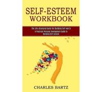Charles Bartz Self-esteem Workbook (Tascabile)